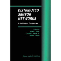 Distributed Sensor Networks: A Multiagent Perspective [Paperback]