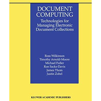 Document Computing: Technologies for Managing Electronic Document Collections [Hardcover]