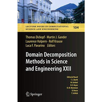 Domain Decomposition Methods in Science and Engineering XXII [Hardcover]