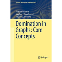 Domination in Graphs: Core Concepts [Hardcover]