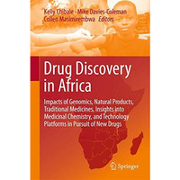 Drug Discovery in Africa: Impacts of Genomics, Natural Products, Traditional Med [Hardcover]