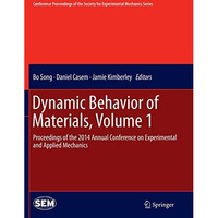 Dynamic Behavior of Materials, Volume 1: Proceedings of the 2014 Annual Conferen [Paperback]