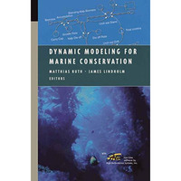 Dynamic Modeling for Marine Conservation [Hardcover]