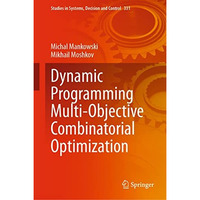 Dynamic Programming Multi-Objective Combinatorial Optimization [Hardcover]