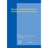 Dynamics and Thermodynamics with Nuclear Degrees of Freedom [Paperback]