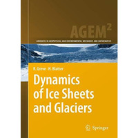 Dynamics of Ice Sheets and Glaciers [Hardcover]