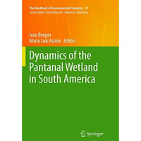 Dynamics of the Pantanal Wetland in South America [Paperback]