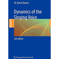 Dynamics of the Singing Voice [Paperback]