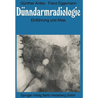 D?nndarmradiologie: Einf?hrung und Atlas [Paperback]