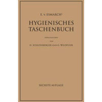 E. von Esmarch's Hygienisches Taschenbuch: Ein Ratgeber der Praktischen Hygiene  [Paperback]