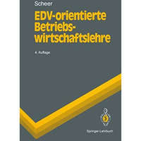 EDV-orientierte Betriebswirtschaftslehre: Grundlagen f?r ein effizientes Informa [Paperback]