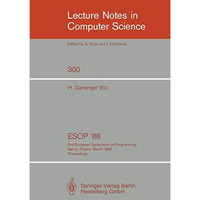 ESOP '88: 2nd European Symposium on Programming. Nancy, France, March 21-24, 198 [Paperback]