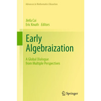 Early Algebraization: A Global Dialogue from Multiple Perspectives [Hardcover]