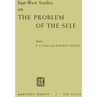 East-West Studies on the Problem of the Self: Papers presented at the Conference [Paperback]