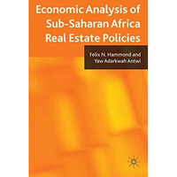 Economic Analysis of Sub-Saharan Africa Real Estate Policies [Hardcover]