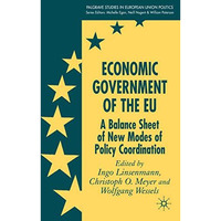 Economic Government of the EU: A Balance Sheet of New Modes of Policy Coordinati [Hardcover]