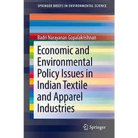 Economic and Environmental Policy Issues in Indian Textile and Apparel Industrie [Paperback]