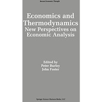 Economics and Thermodynamics: New Perspectives on Economic Analysis [Paperback]