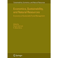 Economics, Sustainability, and Natural Resources: Economics of Sustainable Fores [Hardcover]