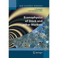 Econophysics of Stock and other Markets: Proceedings of the Econophys-Kolkata II [Paperback]