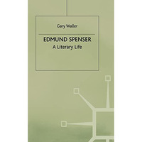 Edmund Spenser: A Literary Life [Hardcover]