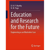 Education and Research for the Future: Engineering as an Illustrative Case [Hardcover]