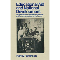 Educational Aid and National Development: An International Comparison of the Pas [Paperback]