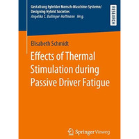 Effects of Thermal Stimulation during Passive Driver Fatigue [Paperback]