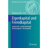 Eigenkapital und Fremdkapital: Steuerrecht - Gesellschaftsrecht - Rechtsvergleic [Hardcover]