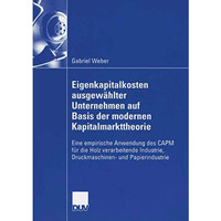 Eigenkapitalkosten ausgew?hlter Unternehmen auf Basis der modernen Kapitalmarktt [Paperback]