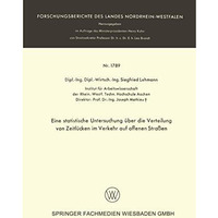 Eine statistische Untersuchung ?ber die Verteilung von Zeitl?cken im Verkehr auf [Paperback]