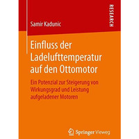 Einfluss der Ladelufttemperatur auf den Ottomotor: Ein Potenzial zur Steigerung  [Paperback]