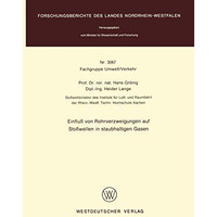 Einflu? von Rohrverzweigungen auf Sto?wellen in staubhaltigen Gasen [Paperback]