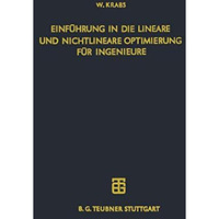 Einf?hrung in die Lineare und Nichtlineare Optimierung f?r Ingenieure [Paperback]