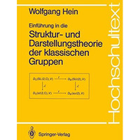 Einf?hrung in die Struktur- und Darstellungstheorie der klassischen Gruppen [Paperback]