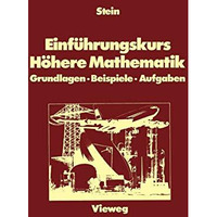 Einf?hrungskurs H?here Mathematik: Grundlagen  Beispiele  Aufgaben [Paperback]