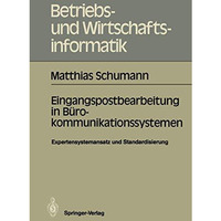 Eingangspostbearbeitung in B?rokommunikationssystemen: Expertensystemansatz und  [Paperback]