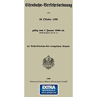 Eisenbahn-Verkehrsordnung vom 26 Oktober 1899 g?ltig vom 1 Januar 1900 ab. (Reic [Paperback]