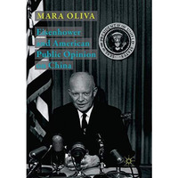 Eisenhower and American Public Opinion on China [Paperback]