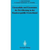 Eisenzufuhr und Eisenstatus der Bev?lkerung in der Bundesrepublik Deutschland [Paperback]