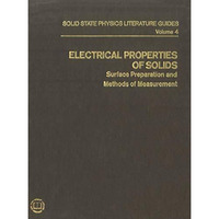 Electrical Properties of Solids: Surface Preparation and Methods of Measurement [Paperback]