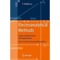 Electroanalytical Methods: Guide to Experiments and Applications [Hardcover]