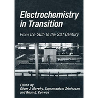 Electrochemistry in Transition: From the 20th to the 21st Century [Paperback]