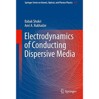 Electrodynamics of Conducting Dispersive Media [Hardcover]