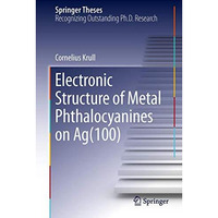 Electronic Structure of Metal Phthalocyanines on Ag(100) [Hardcover]