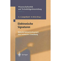 Elektronische Signaturen: Kulturelle Rahmenbedingungen einer technischen Entwick [Paperback]