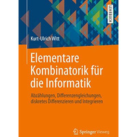 Elementare Kombinatorik f?r die Informatik: Abz?hlungen, Differenzengleichungen, [Paperback]