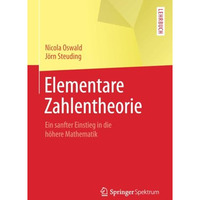 Elementare Zahlentheorie: Ein sanfter Einstieg in die h?here Mathematik [Paperback]