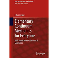 Elementary Continuum Mechanics for Everyone: With Applications to Structural Mec [Hardcover]