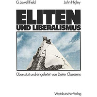 Eliten und Liberalismus: Ein neues Modell zur geschichtlichen Entwicklung der Ab [Paperback]